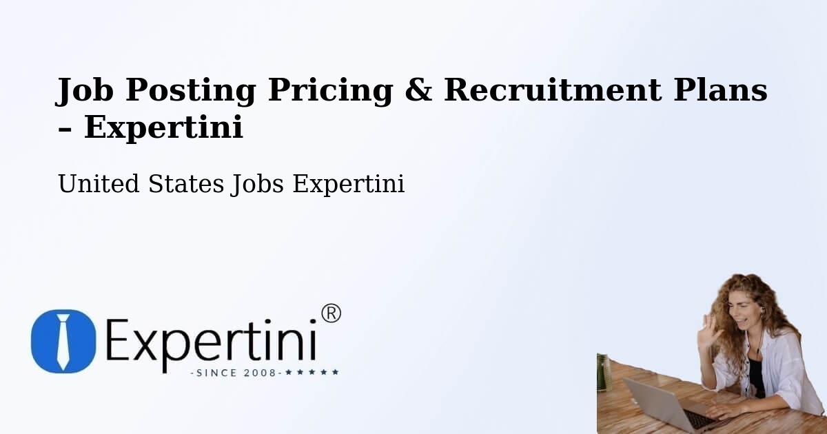 Job Posting Pricing & Recruitment Plans – Miramar - Miramar, United States Jobs Expertini